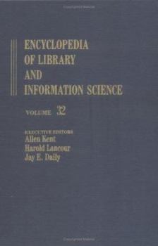 Hardcover Encyclopedia of Library and Information Science: Volume 32 - United Kingdom: National Film Archive to Wellcome Institute for the History of Medicine Book