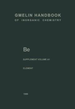 Paperback Be Beryllium: The Element. Production, Atom, Molecules, Chemical Behavior, Toxicology Book