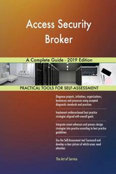 Paperback Access Security Broker A Complete Guide - 2019 Edition Book