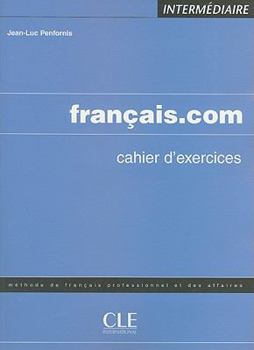 Paperback Francais.com Cahier D'Exercices: Intermediaire [French] Book