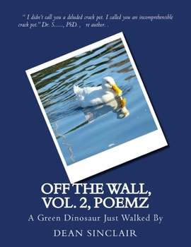 Paperback Off the Wall, vol. 2, Poemz: A Green Dinosaur Just Walked By Book