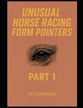 Paperback Unusual UK Horse Racing Form Pointers: Part 1 Book