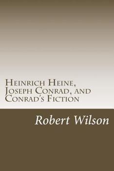Paperback Heinrich Heine, Joseph Conrad, and Conrad's Fiction Book