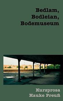 Paperback Bedlam, Bodleian, Bodemuseum [German] Book