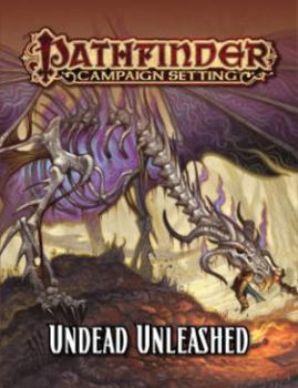 Pathfinder Campaign Setting: Undead Unleashed - Book  of the Pathfinder Campaign Setting