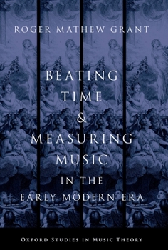 Paperback Beating Time & Measuring Music in the Early Modern Era Book