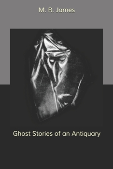 Ghost Stories of an Antiquary