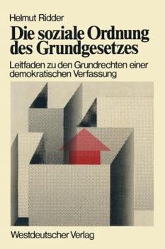 Paperback Die Soziale Ordnung Des Grundgesetzes: Leitfaden Zu Den Grundrechten Einer Demokratischen Verfassung [German] Book