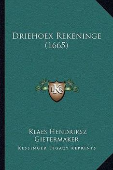 Paperback Driehoex Rekeninge (1665) [Dutch] Book