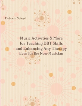Paperback Music Activities & More for Teaching DBT Skills and Enhancing Any Therapy: Even for the Non-Musician [Chinese] Book