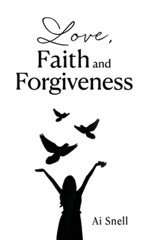Paperback Love, Faith and Forgiveness Book