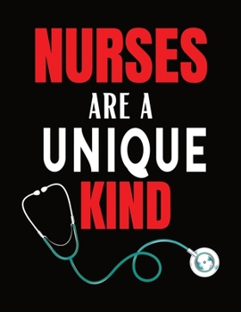 Paperback Nurses Are A Unique Kind: Notebook for Nurse - Blank Notebook and Journal 120 Pages, Perfect for Journal, Writing and Notes Book