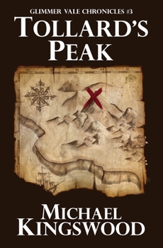 Paperback Tollard's Peak: Glimmer Vale Chronicles #3 Book