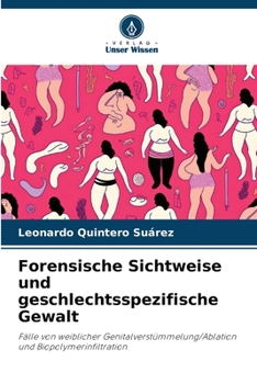 Paperback Forensische Sichtweise und geschlechtsspezifische Gewalt [German] Book