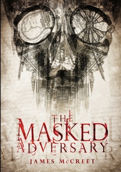 The Masked Adversary - Book #4 of the Albert Newsome