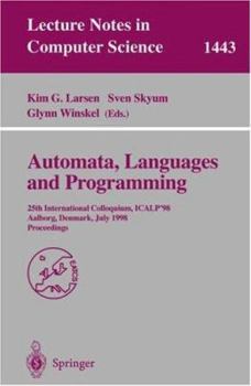 Paperback Automata, Languages and Programming: 25th International Colloquium, Icalp'98, Aalborg, Denmark July 13-17, 1998, Proceedings Book