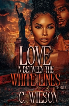 Paperback Love in-between the White Lines 3: The Finale Book