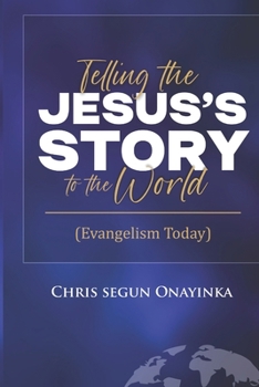 Paperback Telling the Jesus' Story to the World Book