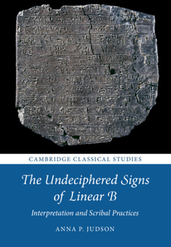 Paperback The Undeciphered Signs of Linear B Book