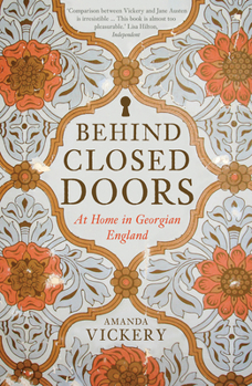 Paperback Behind Closed Doors: At Home in Georgian England Book