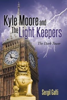 Kyle Moore and the Light Keepers: The Dark Tower