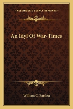Paperback An Idyl Of War-Times Book