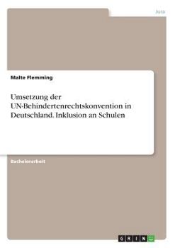 Paperback Umsetzung der UN-Behindertenrechtskonvention in Deutschland. Inklusion an Schulen [German] Book