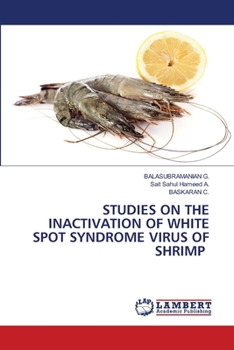 Paperback Studies on the Inactivation of White Spot Syndrome Virus of Shrimp Book