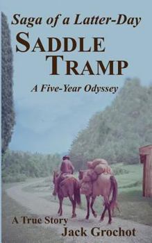 Paperback Saga of a Latter-Day SADDLE TRAMP: A Five-Year Odyssey Book