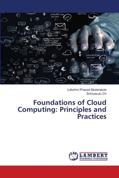 Foundations of Cloud Computing: Principles and Practices