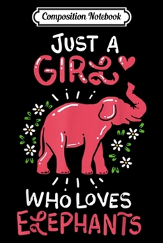 Composition Notebook: Elephants Lover Animal Flower Cute Gif  Journal/Notebook Blank Lined Ruled 6x9 100 Pages