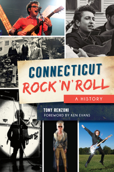 Paperback Connecticut Rock 'n' Roll: A History Book