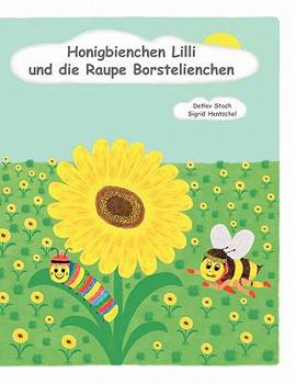 Paperback Honigbienchen Lilli und die Raupe Borstelienchen [German] Book