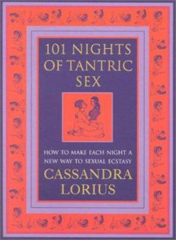 Paperback 101 Nights of Tantric Sex: How to Make Each Night a New Way of Sexual Ecstasy Book