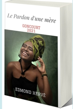 Paperback Le Pardon d'une m?re: Goncourt 2021 [French] Book