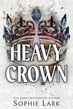 Heavy Crown - Book #6 of the Brutal Birthright