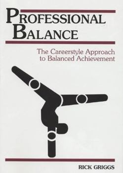 Hardcover Professional Balance: The Careerstyle Approach to Balanced Achievement Book