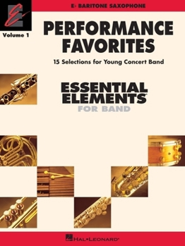 Performance Favorites, Vol. 1 - Baritone Saxophone: Correlates with Book 2 of Essential Elements for Band