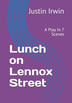 Paperback Lunch on Lennox Street: A Play In 7 Scenes Book