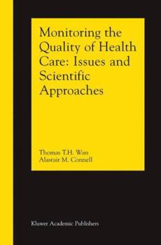 Paperback Monitoring the Quality of Health Care: Issues and Scientific Approaches Book