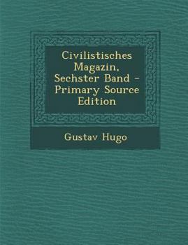 Paperback Civilistisches Magazin, Sechster Band - Primary Source Edition [German] Book