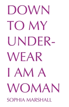 Paperback Down to My Underwear I Am a Woman Book