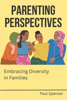 Paperback Parenting Perspectives: Embracing Diversity in Families Book