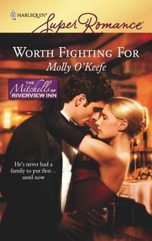 Worth Fighting For - Book #3 of the Mitchells of Riverview Inn