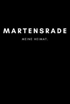 Martensrade: Notizbuch, Notizblock, Notebook | Liniert, Linien, Lined | 120 Seiten, DIN A5 (6x9 Zoll) | Notizen, Termine, Ideen, Skizzen, Planer, ... Region, Liebe und Heimat (German Edition)