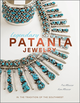 Hardcover Legendary Patania Jewelry: In the Tradition of the Southwest Book