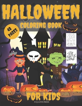 Paperback Halloween Coloring Book For Kids: Fun And Happy Halloween Celebrates Extra Color Pages - Mazes Cute Book For Girls And Boys Book