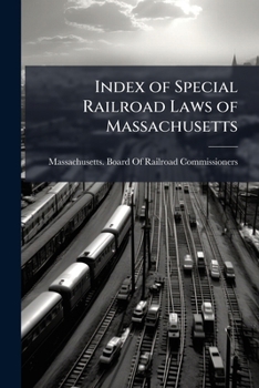 Index of Special Railroad Laws of Massachusetts