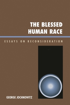 Hardcover Blessed Human Race: Essays on Reconsideration Book