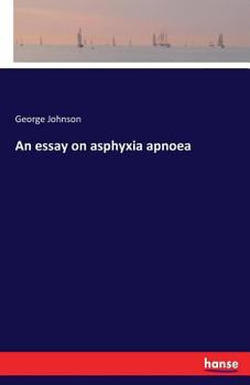 Paperback An essay on asphyxia apnoea Book